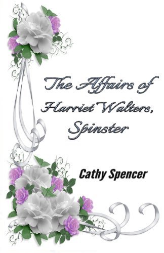 Cover for Cathy Spencer · The Affairs of Harriet Walters, Spinster (Paperback Bog) (2013)