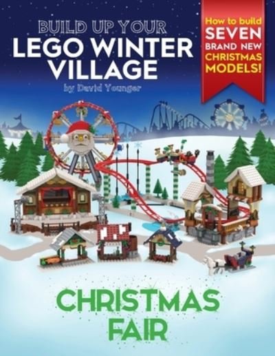 Cover for David Younger · Build Up Your LEGO Winter Village: Christmas Fair - Build Up Your Lego (Paperback Book) (2020)