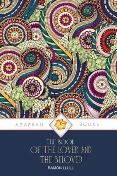 Cover for Ramon Llull · The Book of the Lover and the Beloved (Paperback Book) (2017)