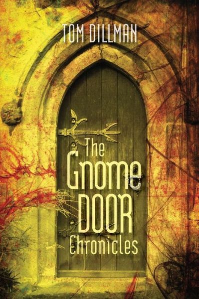 Cover for Tom Dillman · The Gnome Door Chronicles (Paperback Book) (2020)