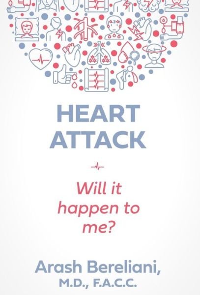 Cover for Arash Bereliani · Heart Attack (Hardcover Book) (2019)