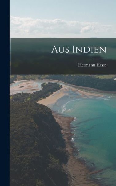 Cover for Hermann Hesse · Aus Indien (Bok) (2022)