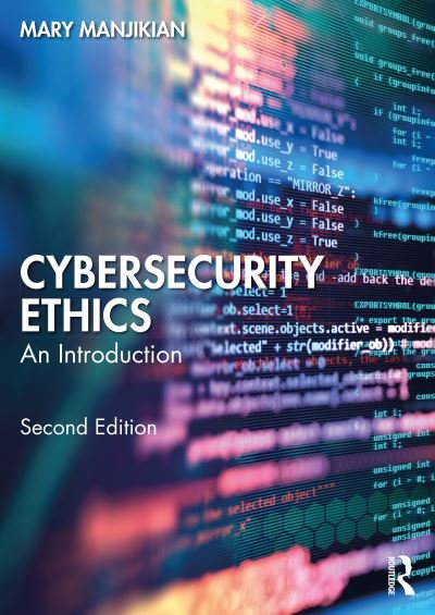 Cover for Manjikian, Mary (Regent University, USA) · Cybersecurity Ethics: An Introduction (Paperback Book) (2022)