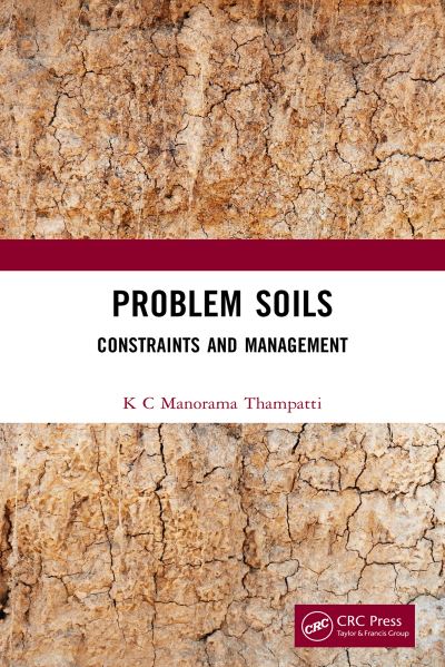 Cover for K C Manorama Thampatti · Problem Soils: Constraints and Management (Hardcover Book) (2022)