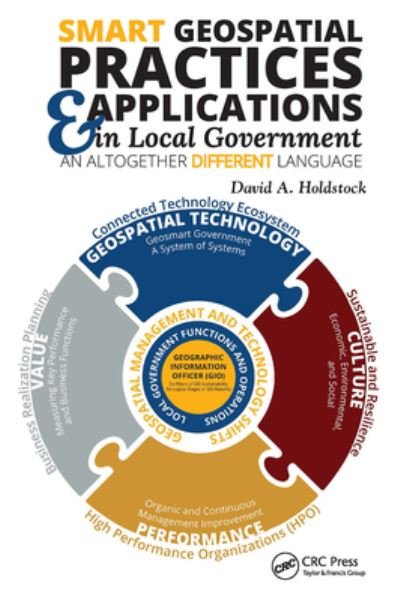 Cover for Holdstock, David A. (Geographic Technologies Group, Goldsboro, North Carolina, USA) · Smart Geospatial Practices and Applications in Local Government: An Altogether Different Language (Paperback Book) (2023)