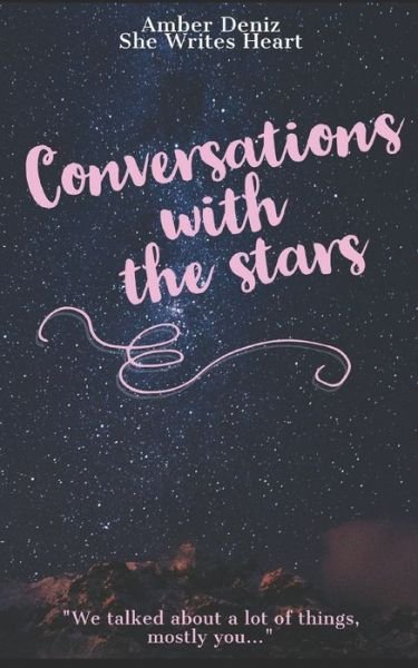 Conversations with the stars - She Writes Heart - Bøger - Independently Published - 9781087135977 - 18. november 2019