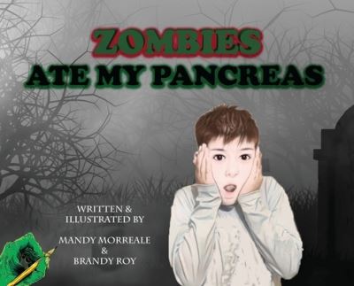 Cover for Mandy Morreale · Zombies Ate My Pancreas (Hardcover Book) (2021)