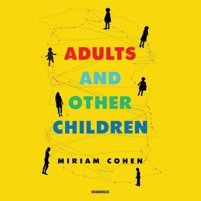 Adults and Other Children - Miriam Cohen - Music - Blackstone Publishing - 9781094135977 - April 14, 2020