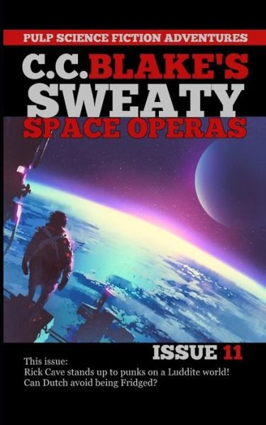 Cover for C C Blake · C. C. Blake's Sweaty Space Operas, Issue 11 (Paperback Book) (2019)