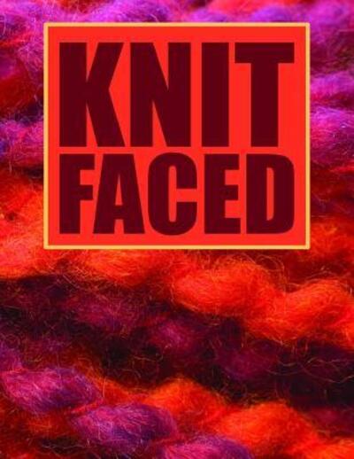 Cover for Weareads Books · Knit Faced (Paperback Book) (2019)