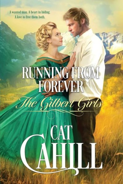 Cover for Cat Cahill · Running From Forever - The Gilbert Girls (Paperback Book) (2019)