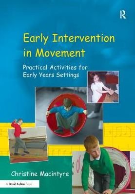 Cover for Christine Macintyre · Early Intervention in Movement: Practical Activities for Early Years Settings (Innbunden bok) (2017)