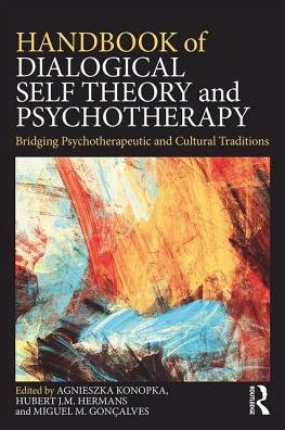 Cover for Agnieszka Konopka · Handbook of Dialogical Self Theory and Psychotherapy: Bridging Psychotherapeutic and Cultural Traditions (Paperback Book) (2018)