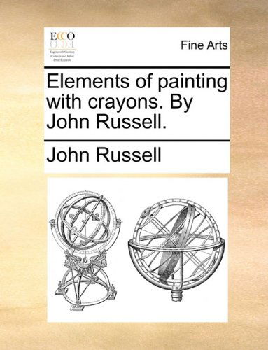 Cover for John Russell · Elements of Painting with Crayons. by John Russell. (Paperback Book) (2010)