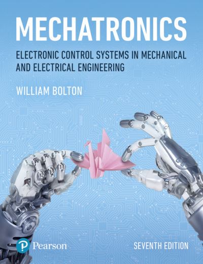 Cover for W. Bolton · Mechatronics: Electronic Control Systems in Mechanical and Electrical Engineering (Paperback Book) (2018)