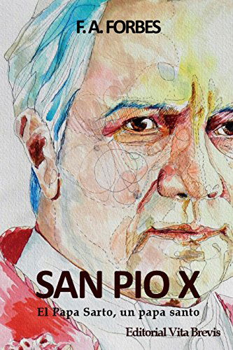 Cover for F.a. Forbes · San Pío X. El Papa Sarto, Un Papa Santo (Paperback Book) [Spanish edition] (2014)