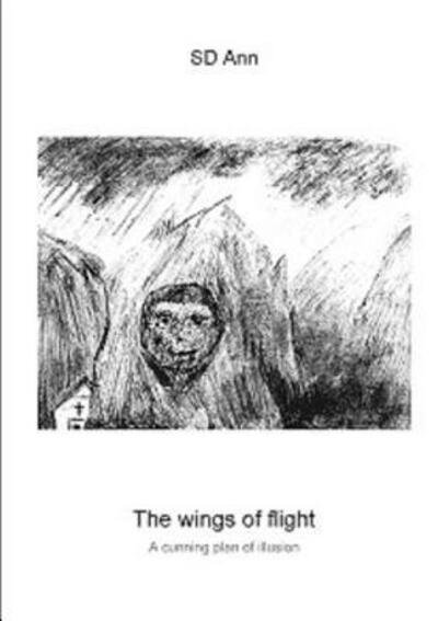The Wings of Flight - Sd Ann - Bøger - Lulu.com - 9781326591977 - 8. marts 2016