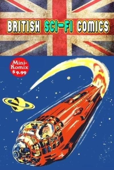 British Sci-Fi Comics - Mini Komix - Boeken - Lulu.com - 9781387585977 - 19 februari 2018