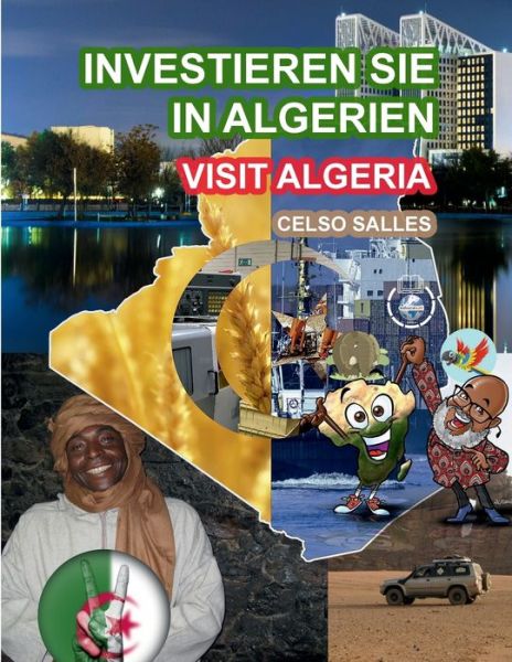 Cover for Celso Salles · INVESTIEREN SIE IN ALGERIEN - Visit Algeria - Celso Salles (Paperback Book) (2022)