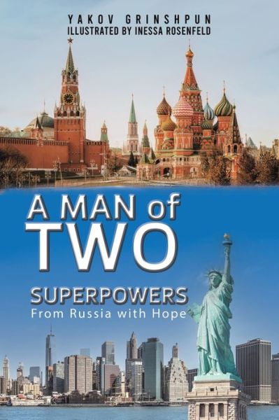 Cover for Yakov Grinshpun · A Man of Two Superpowers: From Russia with Hope (Paperback Book) (2022)