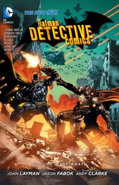 Cover for John Layman · Batman: Detective Comics Vol. 4: The Wrath (The New 52) (Taschenbuch) [52 Rev edition] (2014)