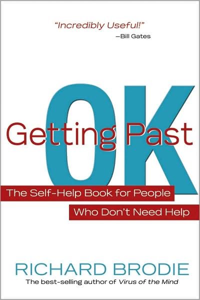 Cover for Richard Brodie · Getting Past OK: The Self-Help Book for People Who Don't Need Help (Taschenbuch) (2010)