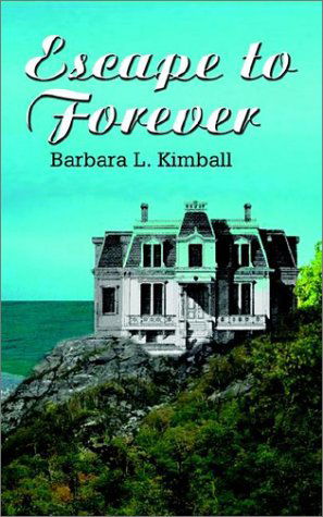 Cover for Barbara L. Kimball · Escape to Forever (Paperback Book) (2002)