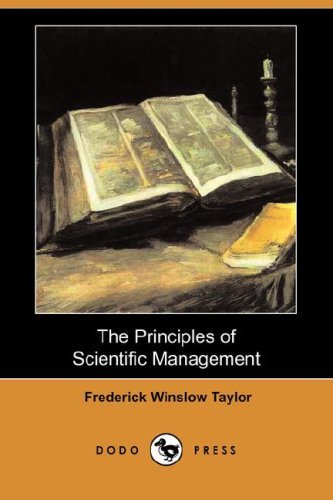 Cover for Frederick Winslow Taylor · The Principles of Scientific Management (Dodo Press) (Paperback Book) (2008)