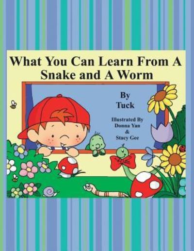 Cover for Tuck · What You Can Learn from a Snake and a Worm (Paperback Book) (2006)