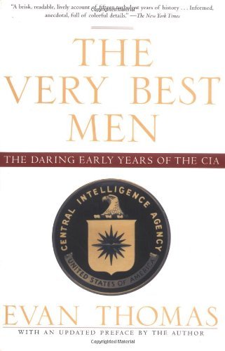 The Very Best Men: The Daring Early Years of the CIA - Evan Thomas - Livros - Simon & Schuster - 9781416537977 - 17 de outubro de 2006
