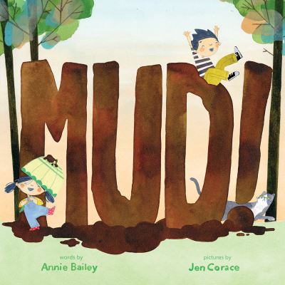 Cover for Annie Bailey · Mud! (Hardcover Book) (2022)