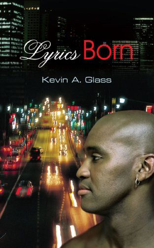 Cover for Kevin A. Glass · Lyrics Born (Paperback Book) (2005)