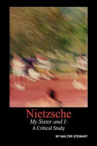 Cover for Walter Stewart · Nietzsche My Sister and I (Hardcover Book) (2007)