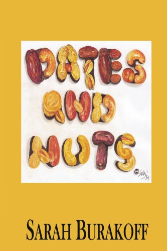 Dates & Nuts - Sarah Burakoff - Livres - Lulu.com - 9781430326977 - 10 octobre 2007