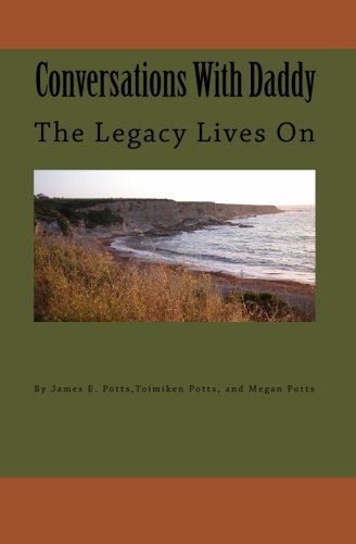 Cover for Toimiken Potts · Conversations with Daddy: the Legacy Lives on (Paperback Bog) (2010)