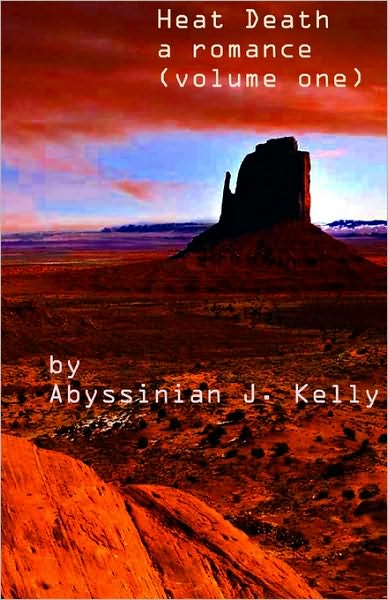 Cover for Abyssinian J. Kelly · Heat Death: a Romance (Paperback Book) (2008)