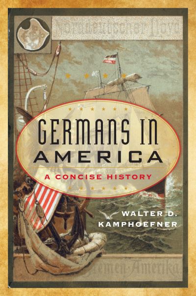 Cover for Walter D. Kamphoefner · Germans in America: A Concise History (Hardcover Book) (2021)