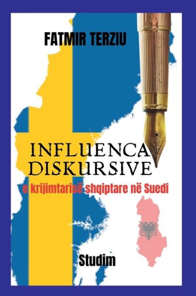 Cover for Fatmir Terziu · Influenca Diskursive e Krijimtarisë Shqiptare Në Suedi (Book) (2023)