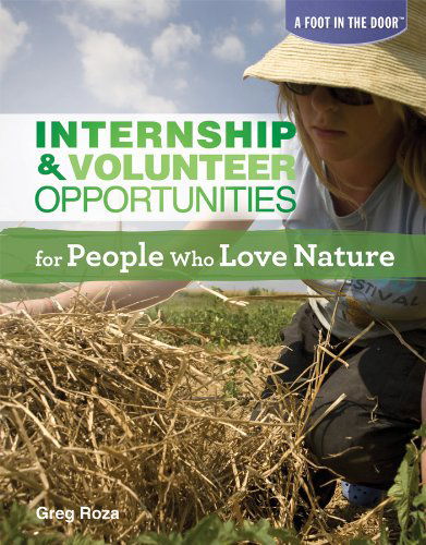 Cover for Greg Roza · Internship &amp; Volunteer Opportunities for People Who Love Nature (Foot in the Door (Rosen)) (Hardcover Book) (2012)