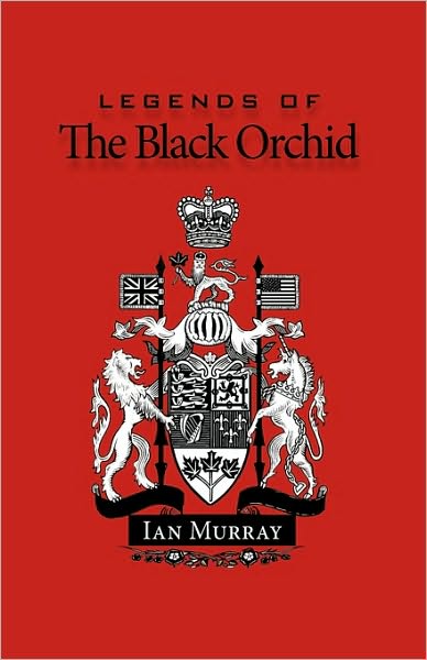 Cover for Murray Ian Murray · Legends of the Black Orchid (Hardcover Book) (2010)