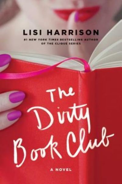 Cover for Lisi Harrison · The Dirty Book Club (Inbunden Bok) [First Gallery books hardcover edition. edition] (2017)