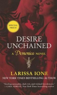 Cover for Larissa Ione · Desire Unchained: A Demonica Novel - Demonica (Paperback Book) (2014)