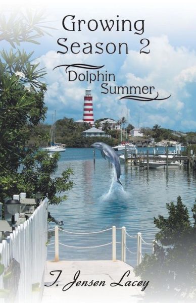 Cover for T. Jensen Lacey · Growing Season 2: Dolphin Summer (Paperback Book) (2014)