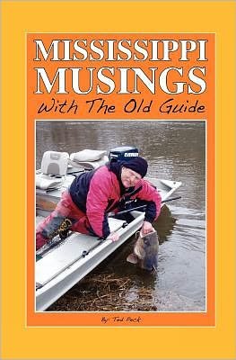 Cover for Ted Peck · Mississippi Musings with the Old Guide (Paperback Book) (2011)