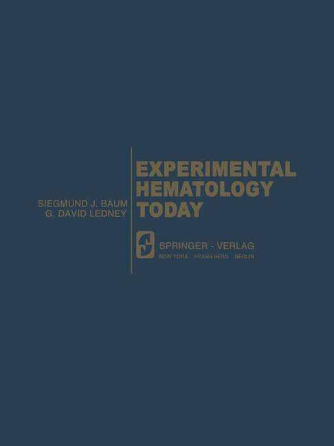 Cover for S J Baum · Experimental Hematology Today: 5th Annual Meeting, August 17-20, 1976, Washington D.C., USA - Experimental Hematology Today (Paperback Book) [Softcover reprint of the original 1st ed. 1977 edition] (2011)