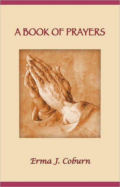 Cover for Erma J Coburn · A Book of Prayers (Paperback Book) (2011)