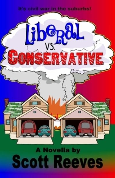 Cover for Scott Reeves · Liberal vs. Conservative (Paperback Book) (2011)