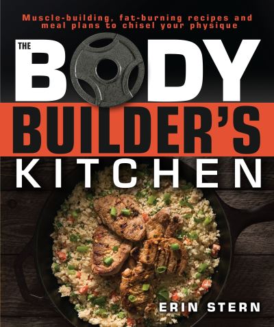 Cover for Erin Stern · The bodybuilder's kitchen (Book) [First American edition. edition] (2018)
