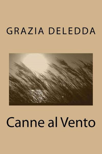 Cover for Grazia Deledda · Canne Al Vento (Paperback Book) [Italian, Lrg edition] (2011)