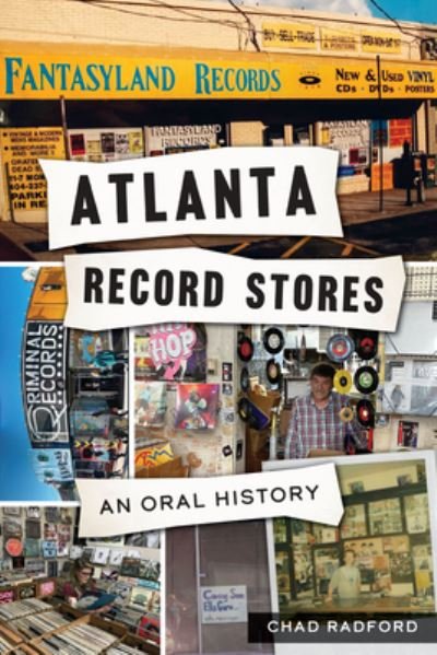 Atlanta Record Stores - N/a - Livres - History Press - 9781467142977 - 13 mars 2023